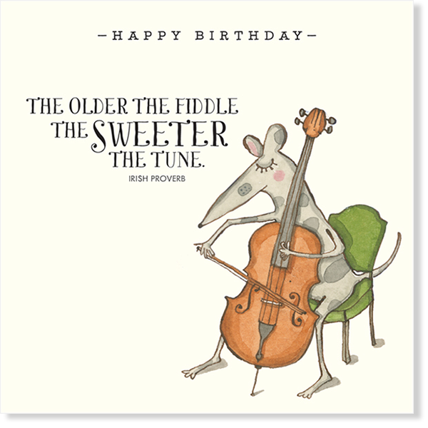 Twigseeds Greeting Card - The older the fiddle